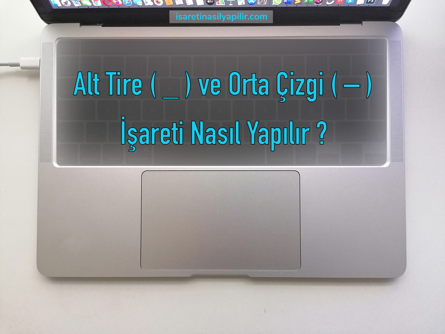 alt tire orta çizgi işareti