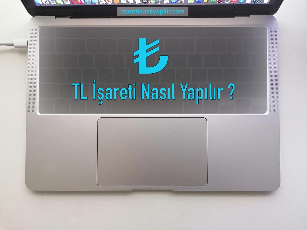 klavyede tl işareti nasıl yapılır