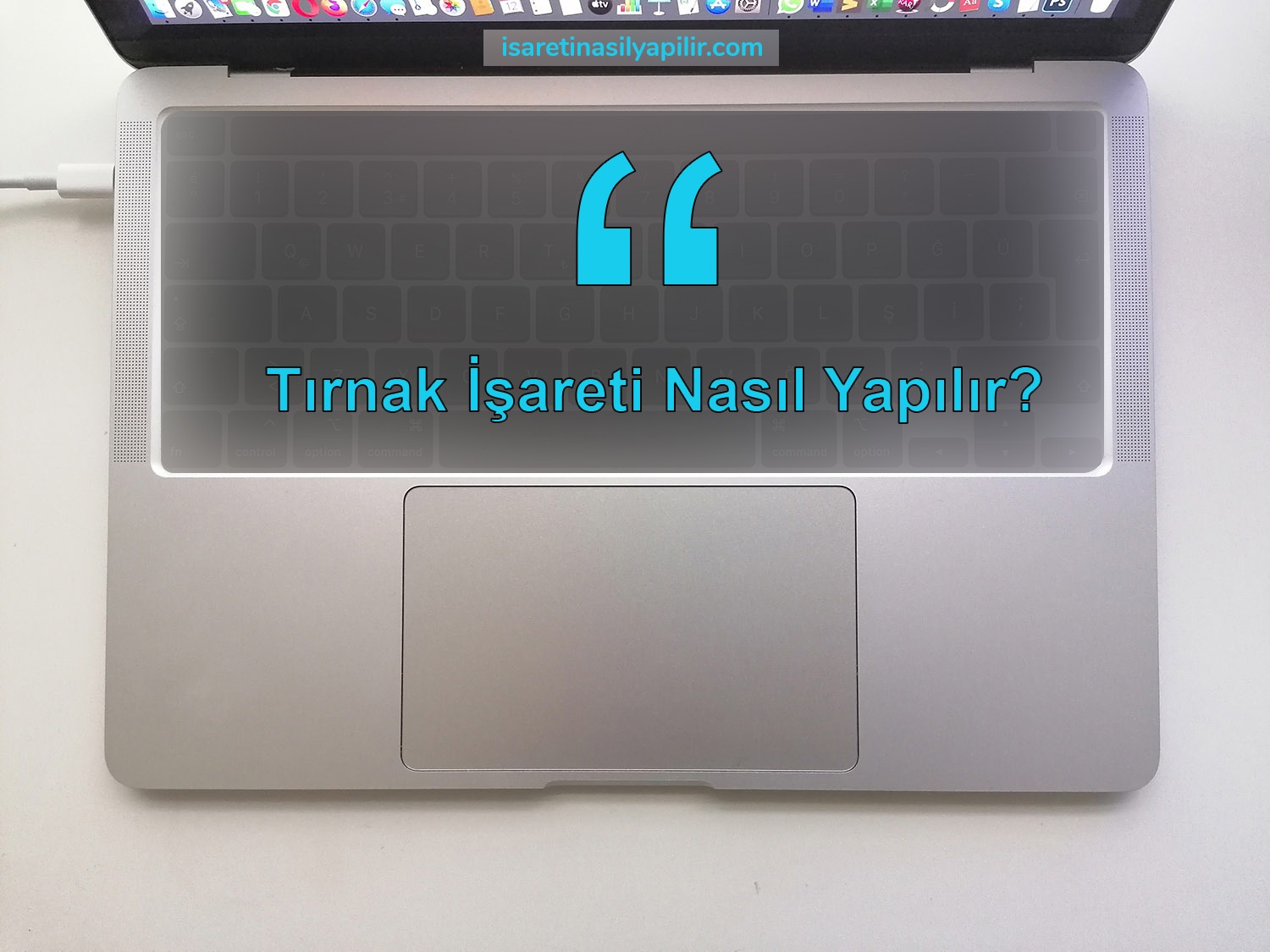 tırnak işareti nasıl yapılır