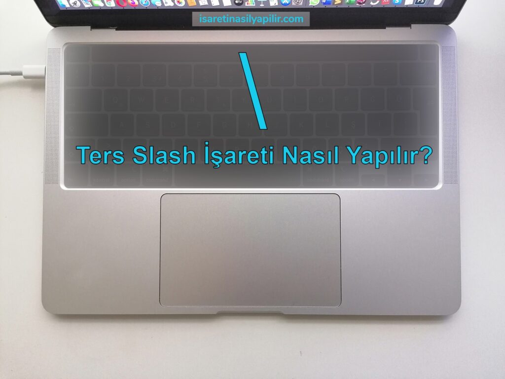 ters slash işareti nasıl yapılır
