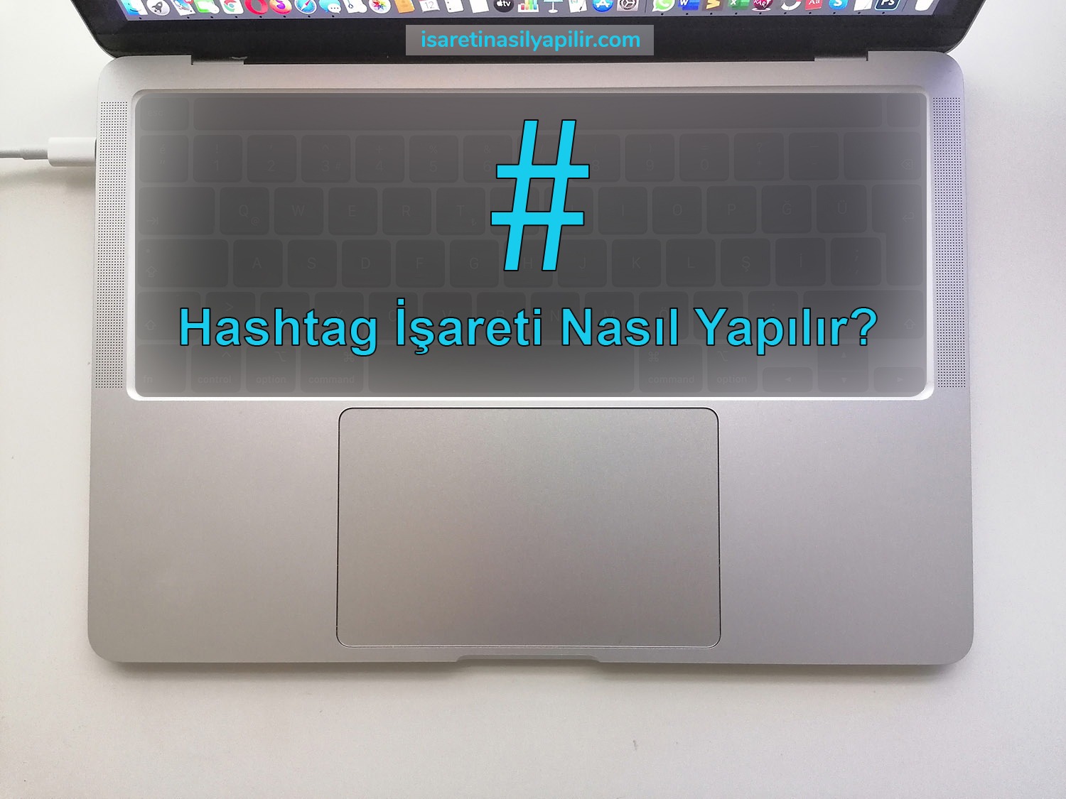 hastag işareti nasıl yapılır